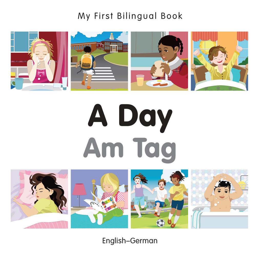 My First Bilingual Book–A Day (English–German)