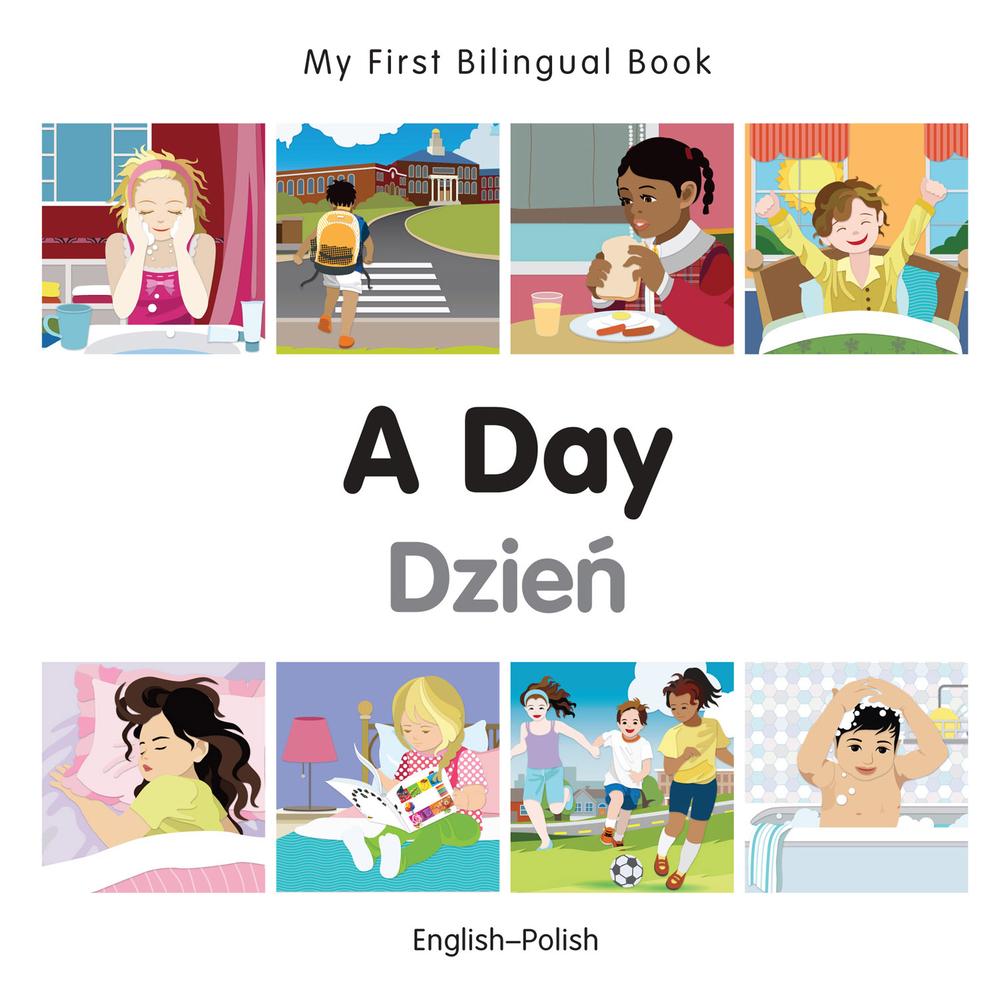 My First Bilingual Book–A Day (English–Polish)