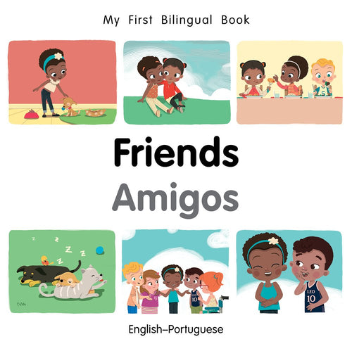 My First Bilingual Book–Friends (English–Portuguese)