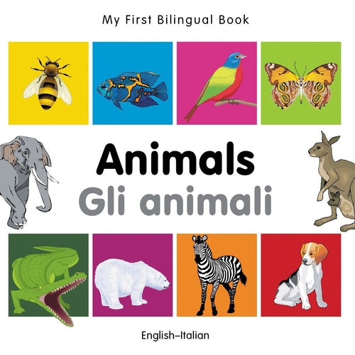 My First Bilingual Book–Animals (English–Italian)
