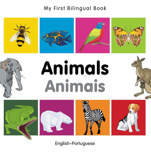 My First Bilingual Book–Animals (English–Portuguese)