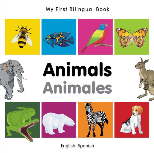 My First Bilingual Book–Animals (English–Spanish)
