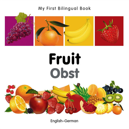 My First Bilingual Book–Fruit (English–German)