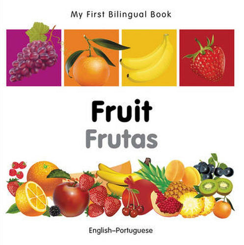 My First Bilingual Book–Fruit (English–Portuguese)