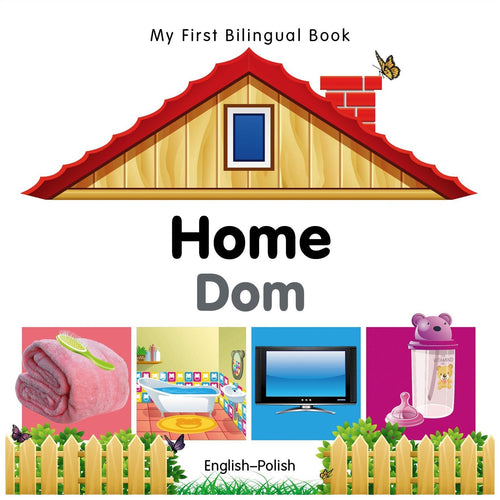 My First Bilingual Book–Home (English–Polish)