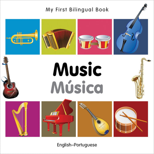 My First Bilingual Book–Music (English–Portuguese)