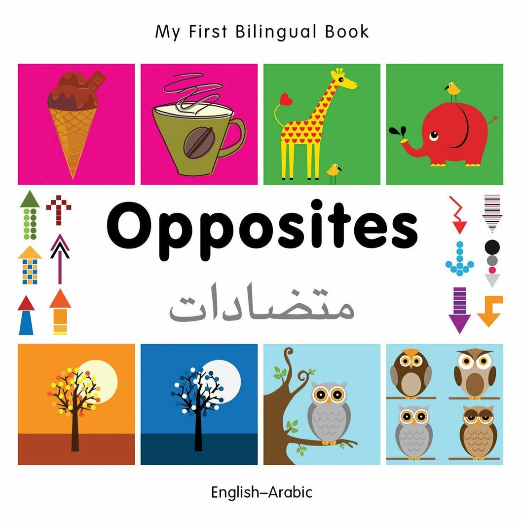 My First Bilingual Book–Opposites (English–Arabic)