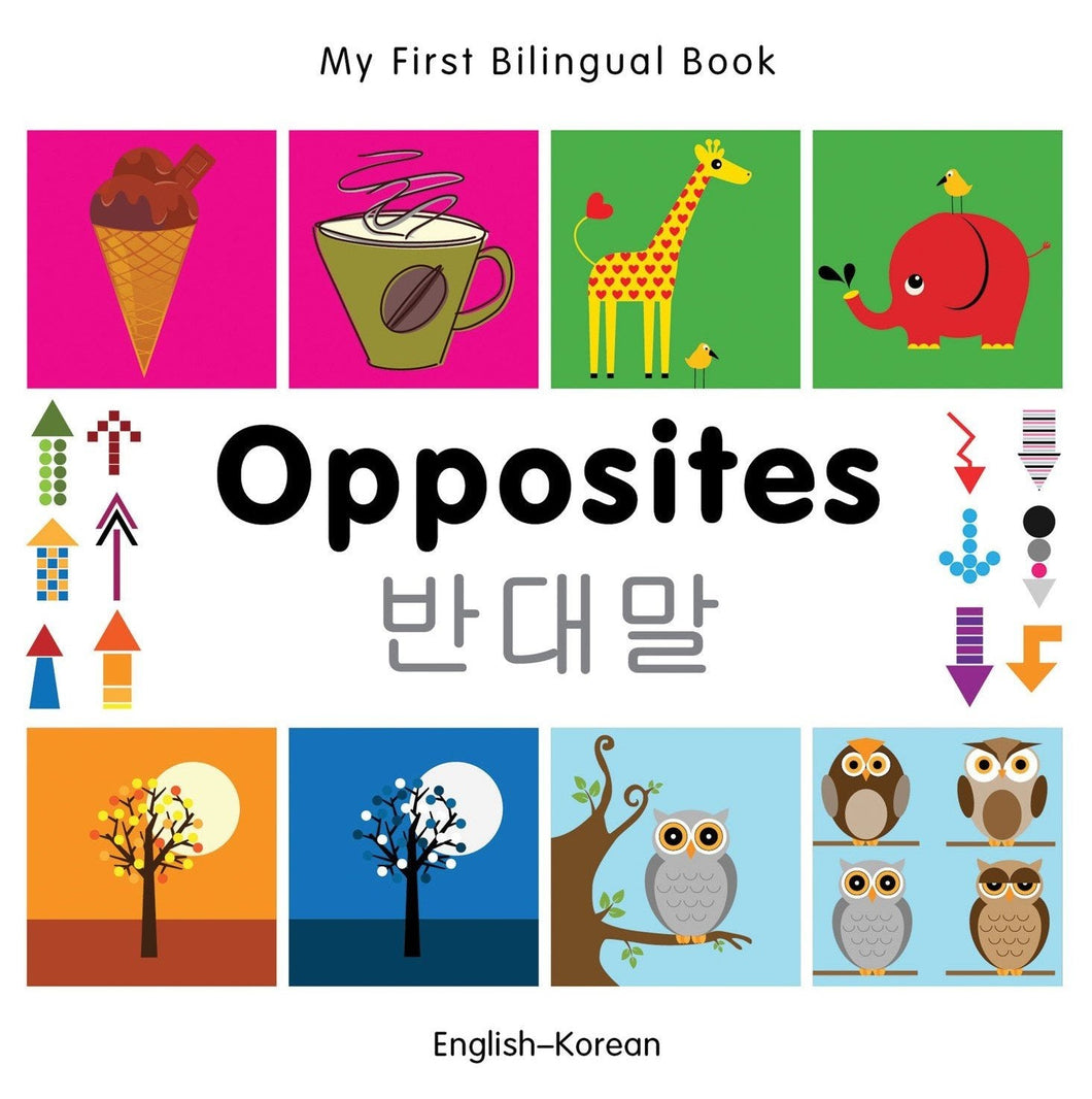 My First Bilingual Book–Opposites (English–Korean)