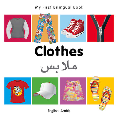 My First Bilingual Book–Clothes (English–Arabic)