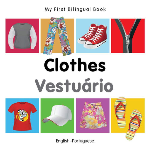My First Bilingual Book–Clothes (English–Portuguese)